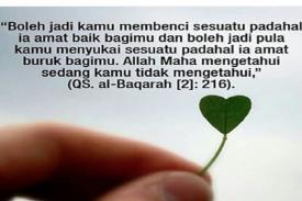 Ternyata, Apa Yang Kita Inginkan Belum Tentu Baik Untuk Kita...