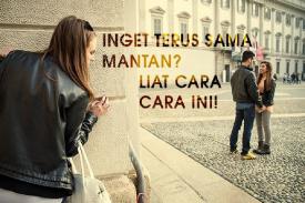 Tips cepat Move On Dari Sang Mantan